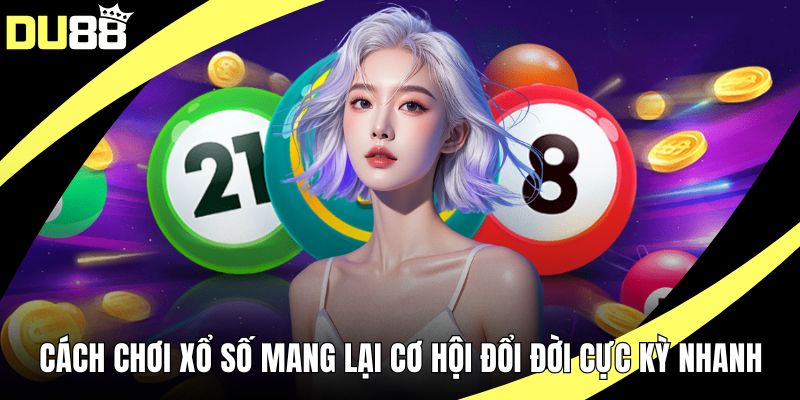 Cách chơi xổ số