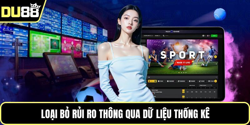 Loại bỏ rủi ro thông qua dữ liệu thống kê