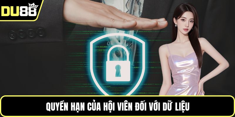 Quyền hạn của hội viên đối với dữ liệu