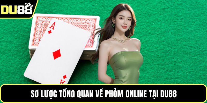 Sơ lược tổng quan về phỏm online tại Du88